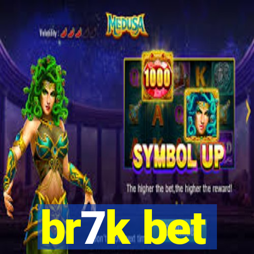 br7k bet